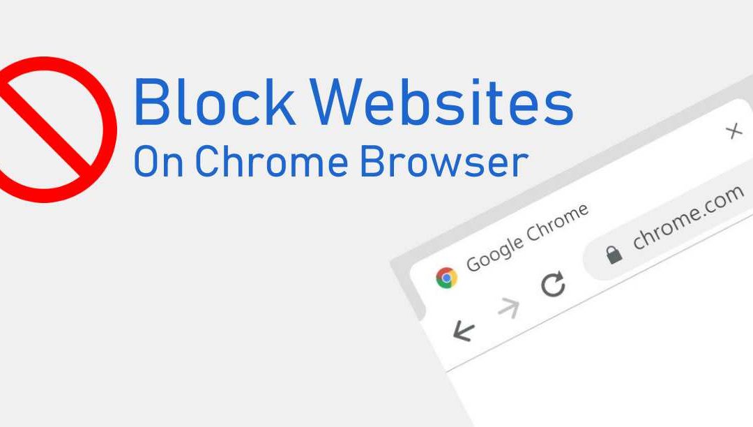 How to Block Websites On Chrome Browser